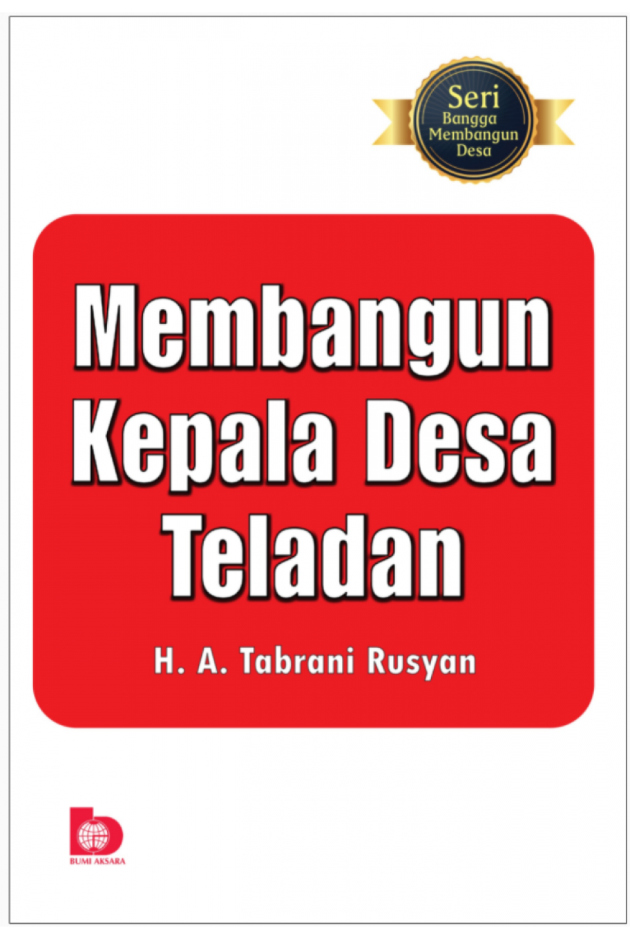 Membangun Kepala Desa Teladan